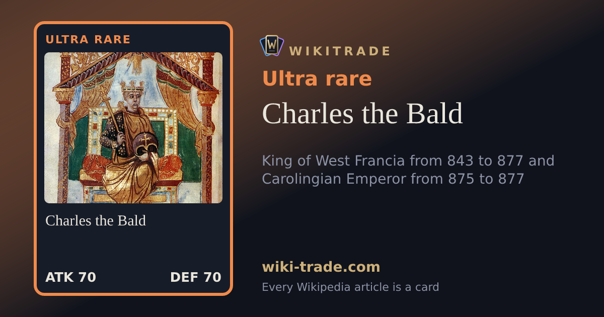 Charles the Bald — Ultra rare card