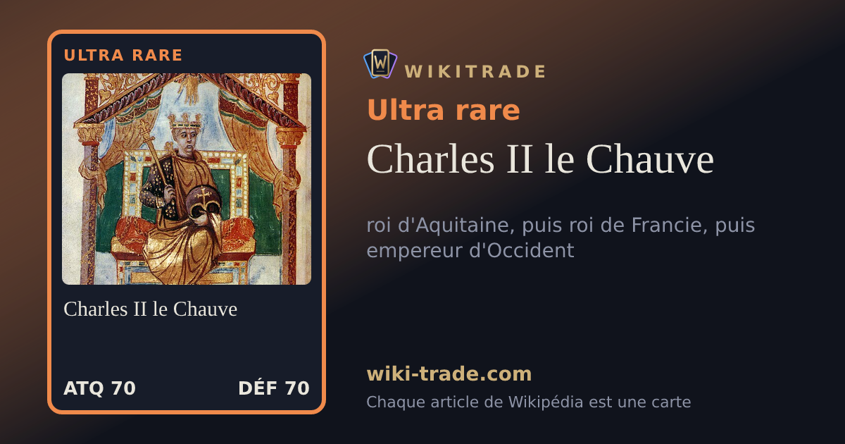 Charles II le Chauve — carte Ultra rare