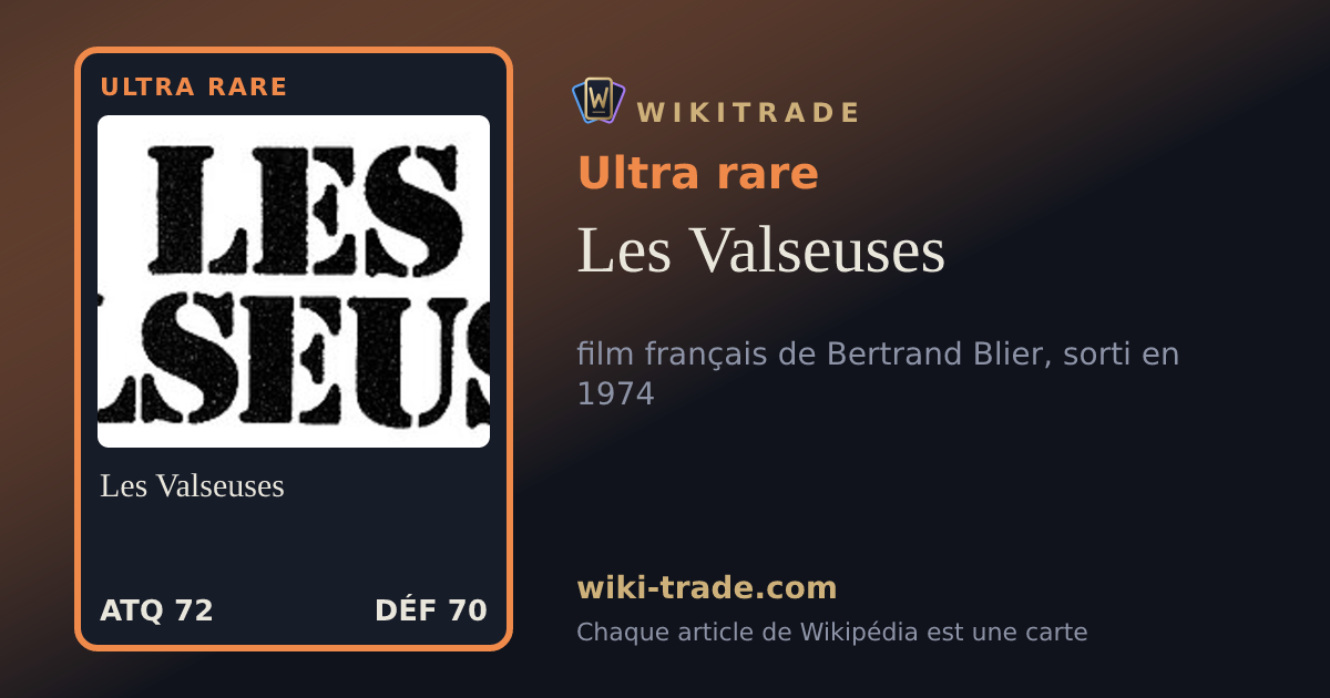 Les Valseuses — carte Ultra rare