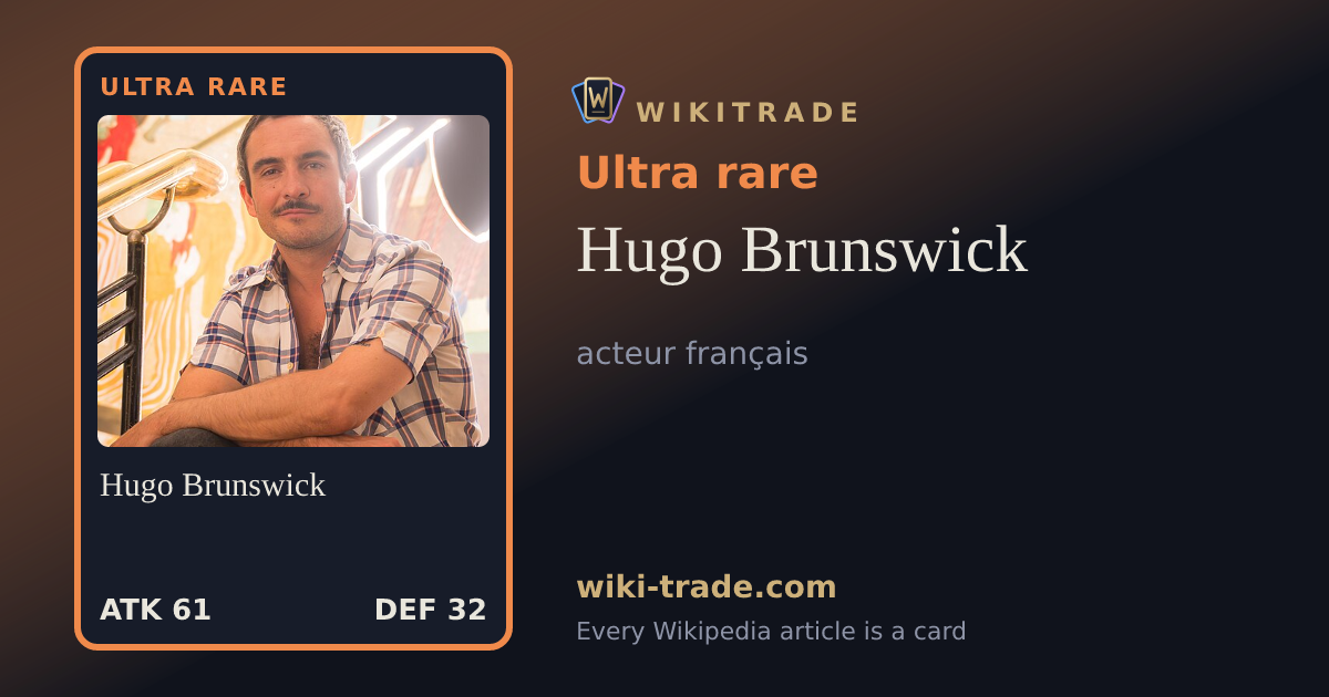 Hugo Brunswick — Ultra rare card