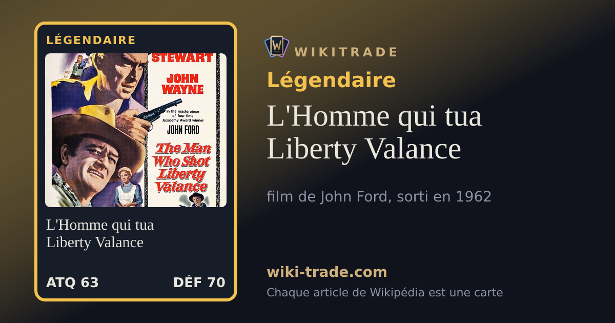 L'Homme qui tua Liberty Valance — carte Légendaire