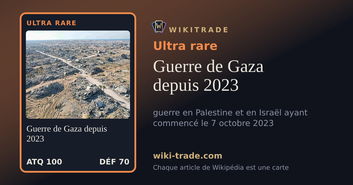Guerre de Gaza depuis 2023 — carte Ultra rare