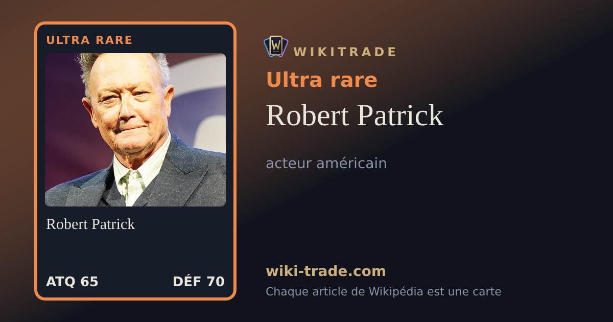 Robert Patrick — carte Ultra rare