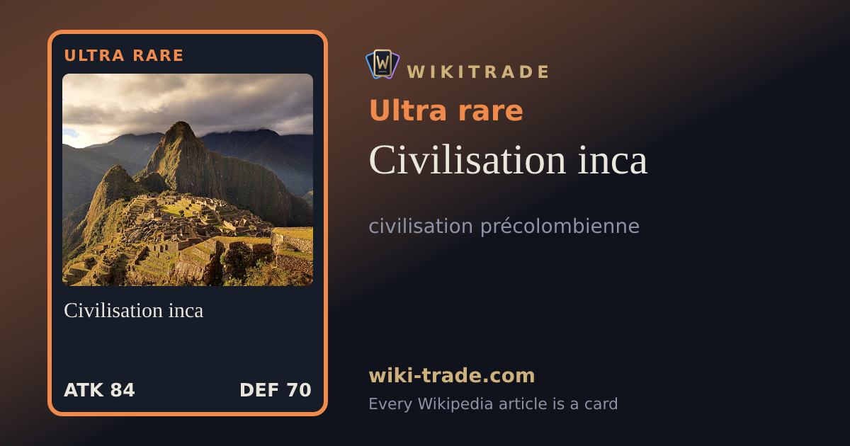 Civilisation inca — Ultra rare card