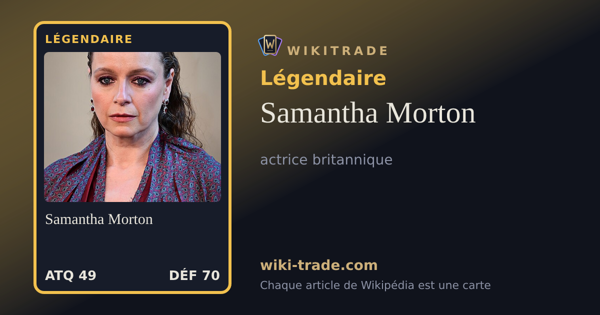 Samantha Morton — carte Légendaire