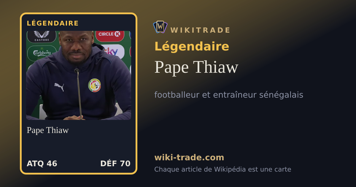 Pape Thiaw — carte Légendaire