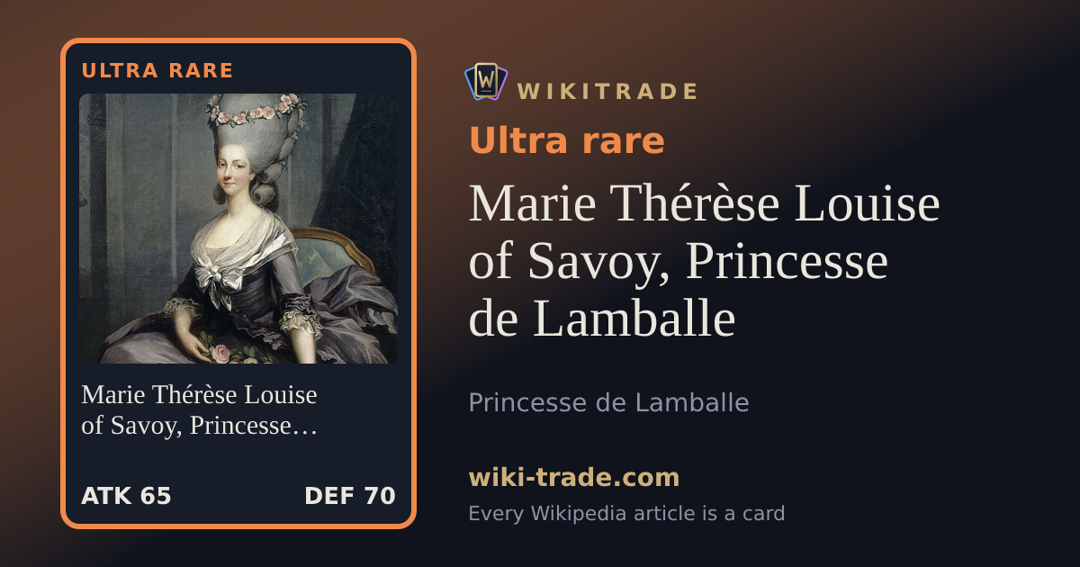 Marie Thérèse Louise of Savoy, Princesse de Lamballe — Ultra rare card