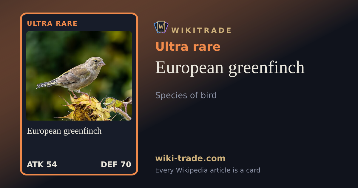 European greenfinch — Ultra rare card