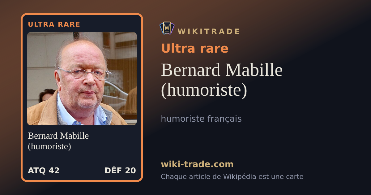 Bernard Mabille (humoriste) — carte Ultra rare