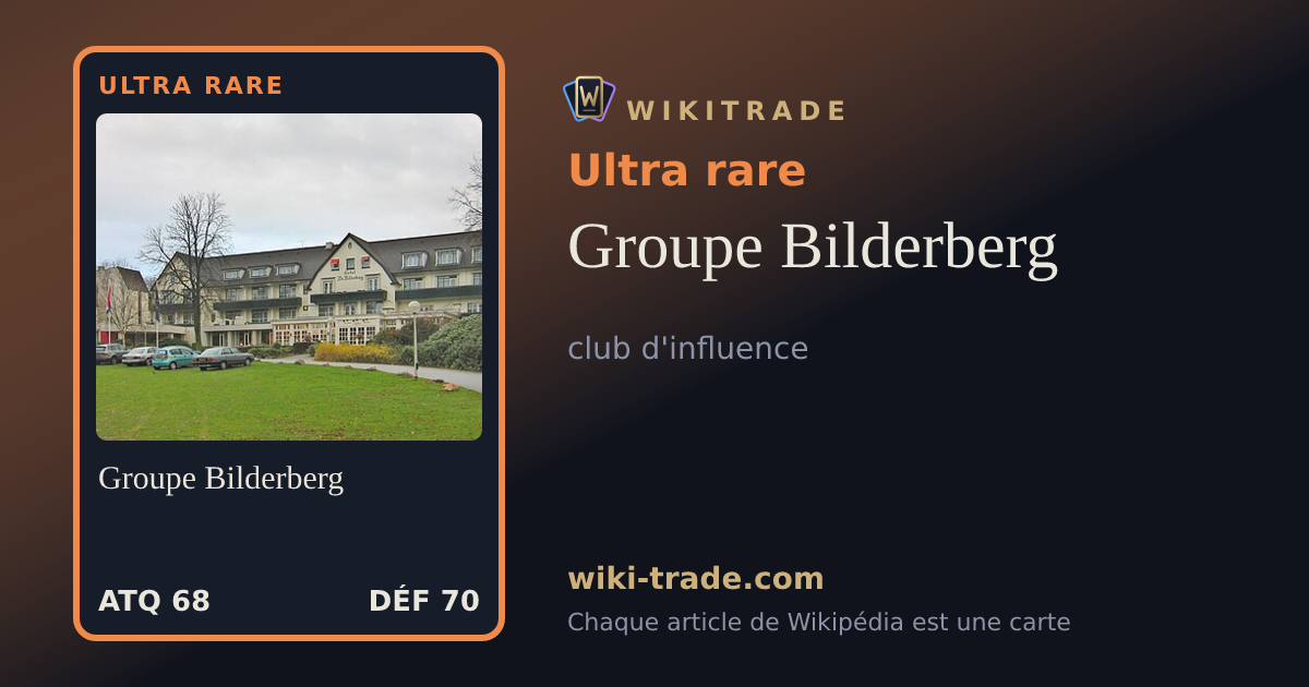 Groupe Bilderberg — carte Ultra rare