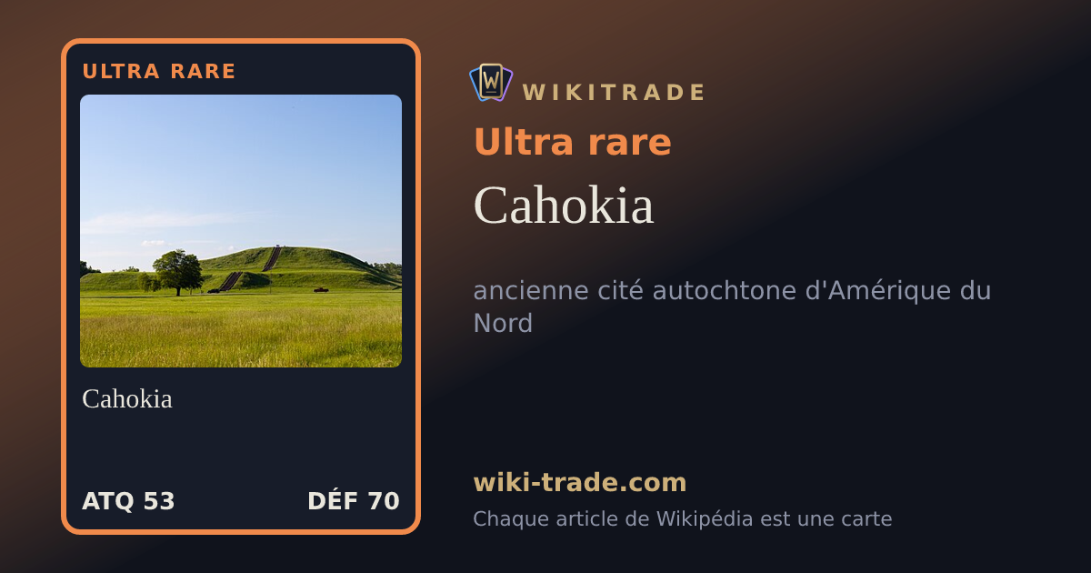 Cahokia — carte Ultra rare