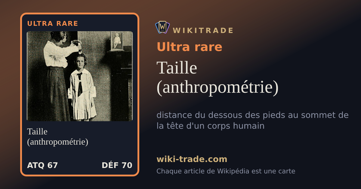 Taille (anthropométrie) — carte Ultra rare