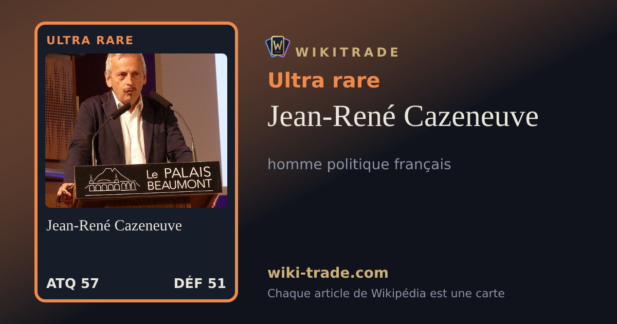 Jean-René Cazeneuve — carte Ultra rare