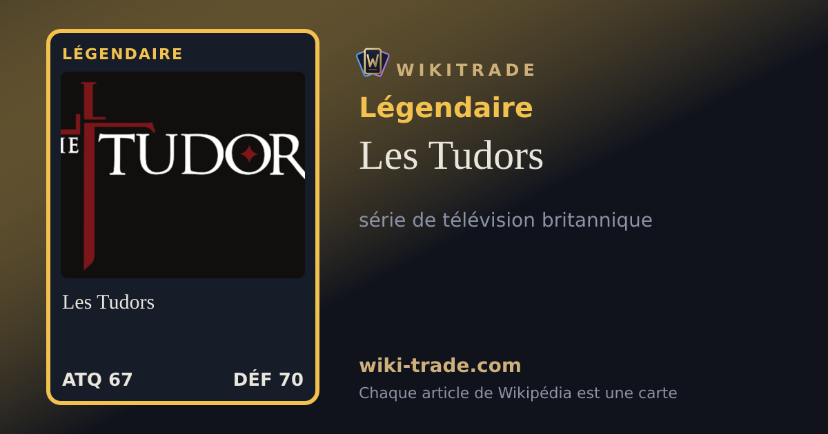 Les Tudors — carte Légendaire