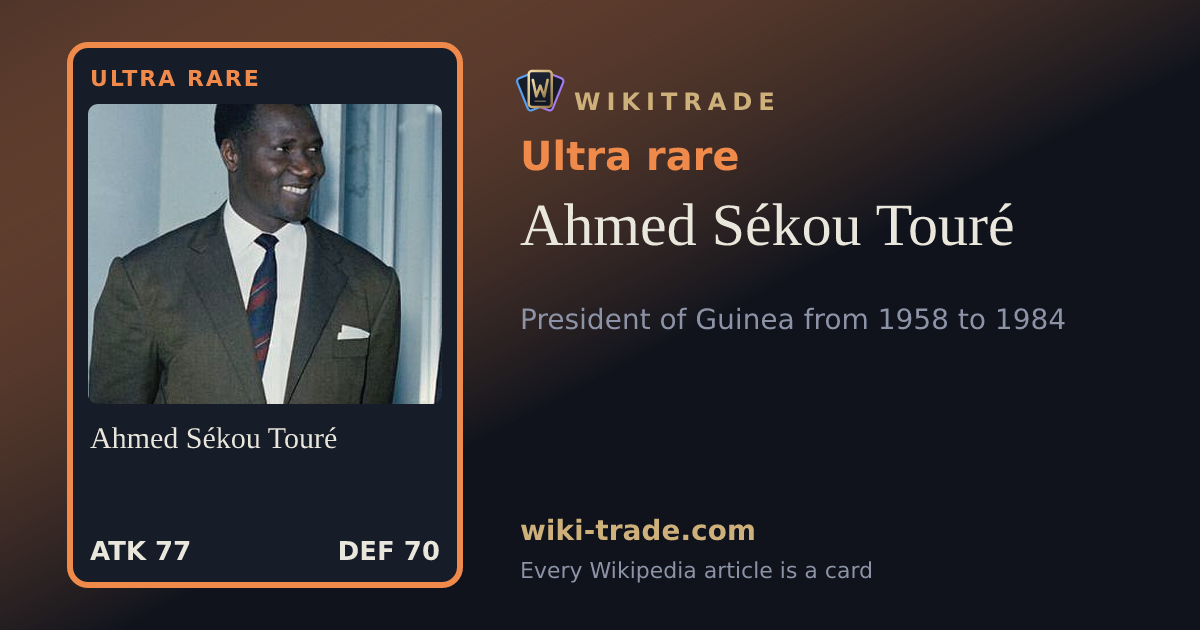 Ahmed Sékou Touré — Ultra rare card