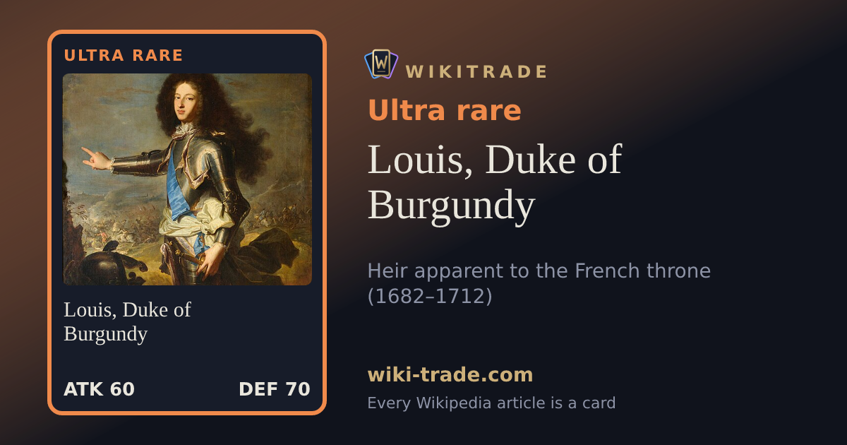 Louis, Duke of Burgundy — Ultra rare card