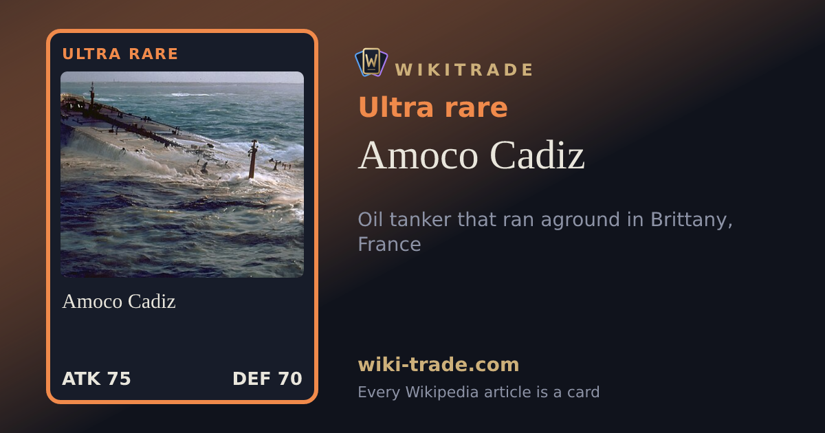 Amoco Cadiz — Ultra rare card