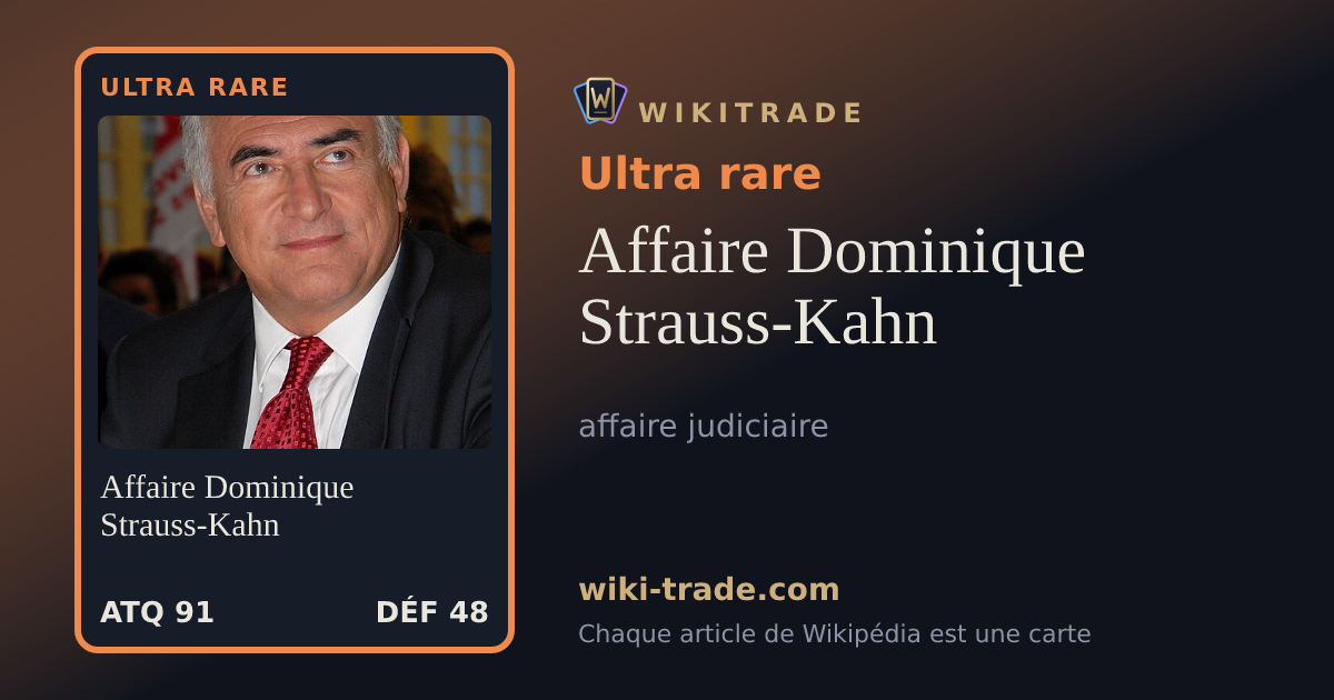 Affaire Dominique Strauss-Kahn — carte Ultra rare