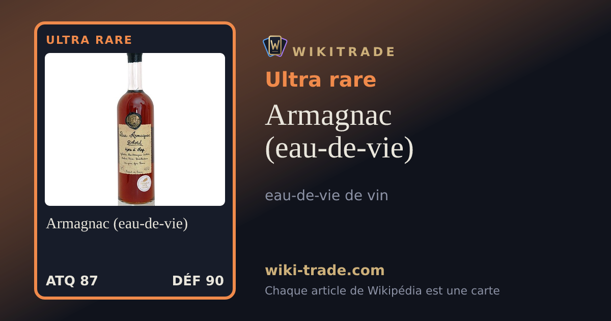 Armagnac (eau-de-vie) — carte Ultra rare