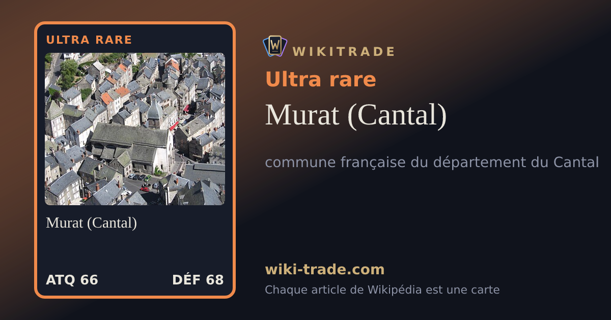 Murat (Cantal) — carte Ultra rare