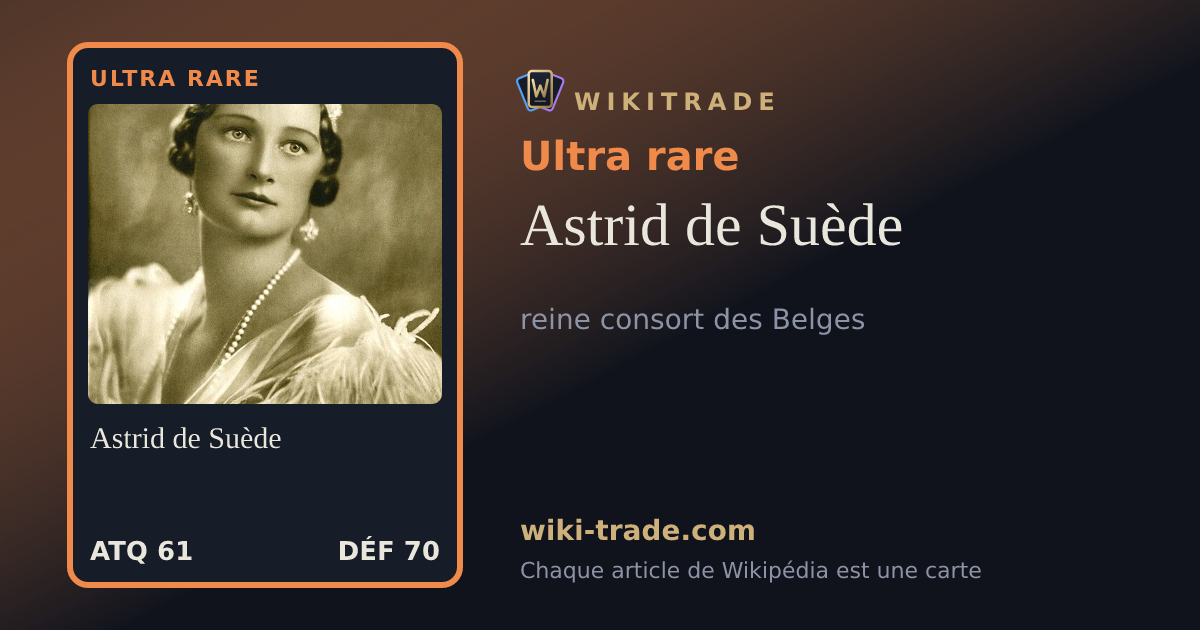 Astrid de Suède — carte Ultra rare