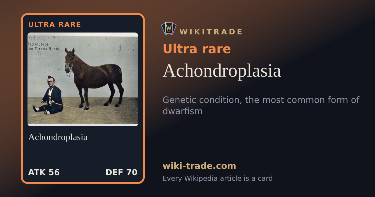 Achondroplasia — Ultra rare card