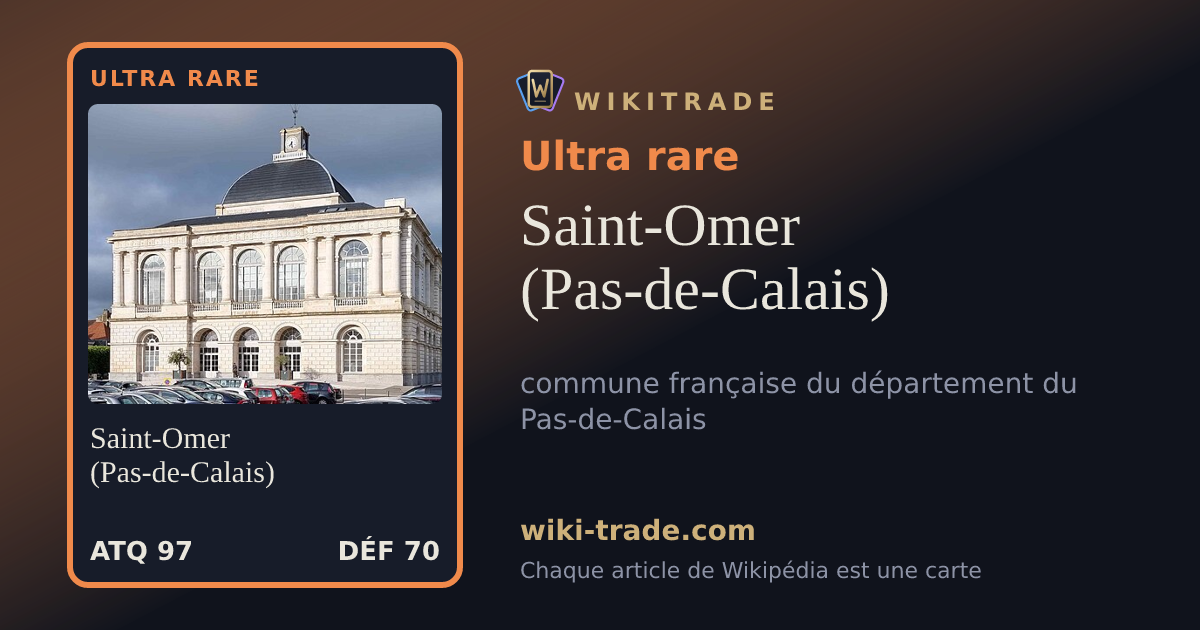 Saint-Omer (Pas-de-Calais) — carte Ultra rare