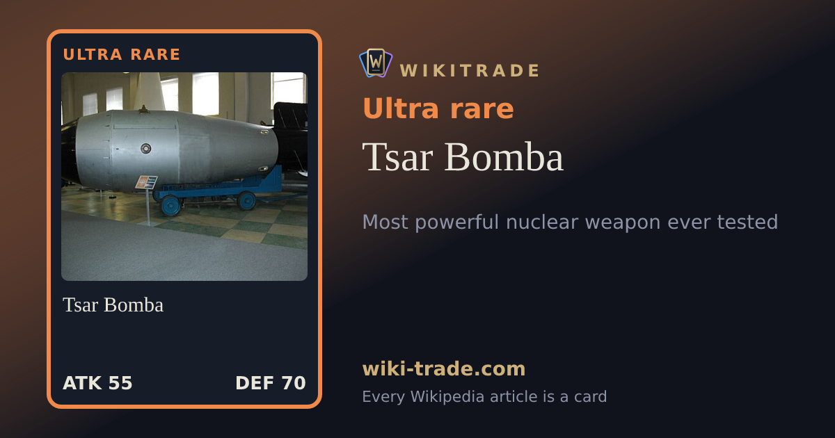 Tsar Bomba — Ultra rare card