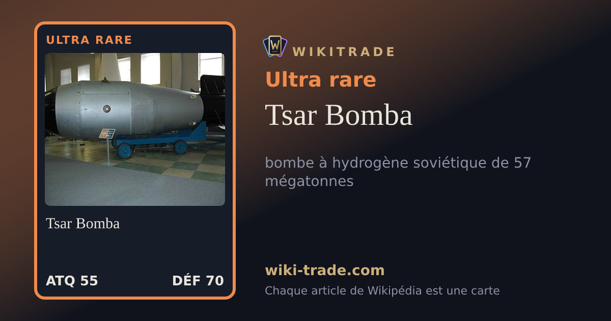 Tsar Bomba — carte Ultra rare