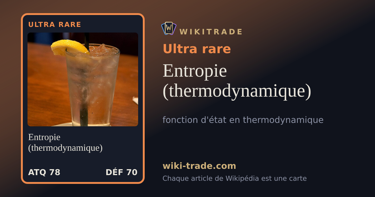 Entropie (thermodynamique) — carte Ultra rare