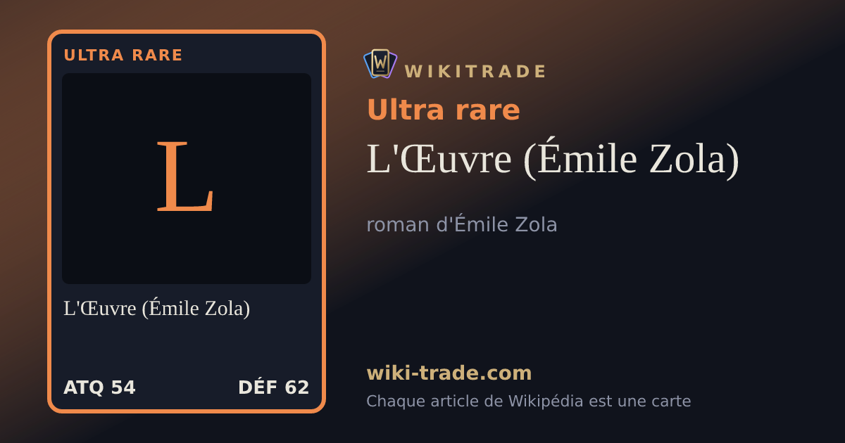 L'Œuvre (Émile Zola) — carte Ultra rare