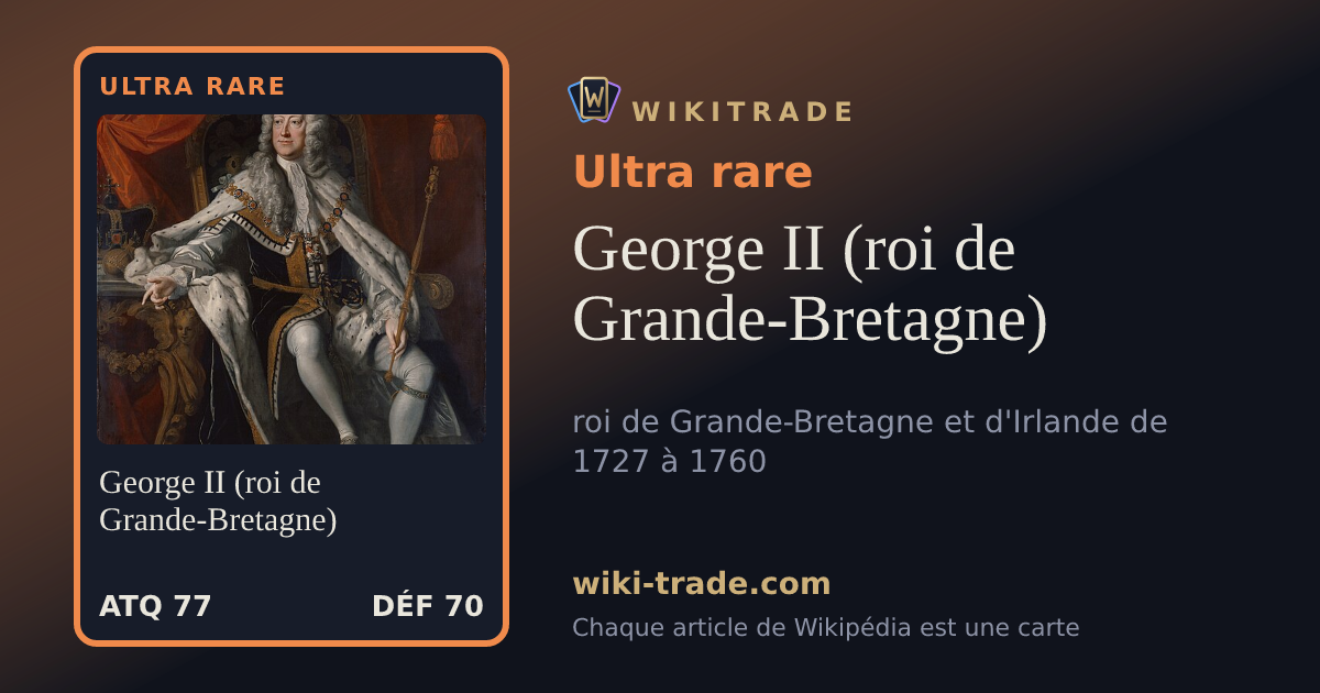 George II (roi de Grande-Bretagne) — carte Ultra rare