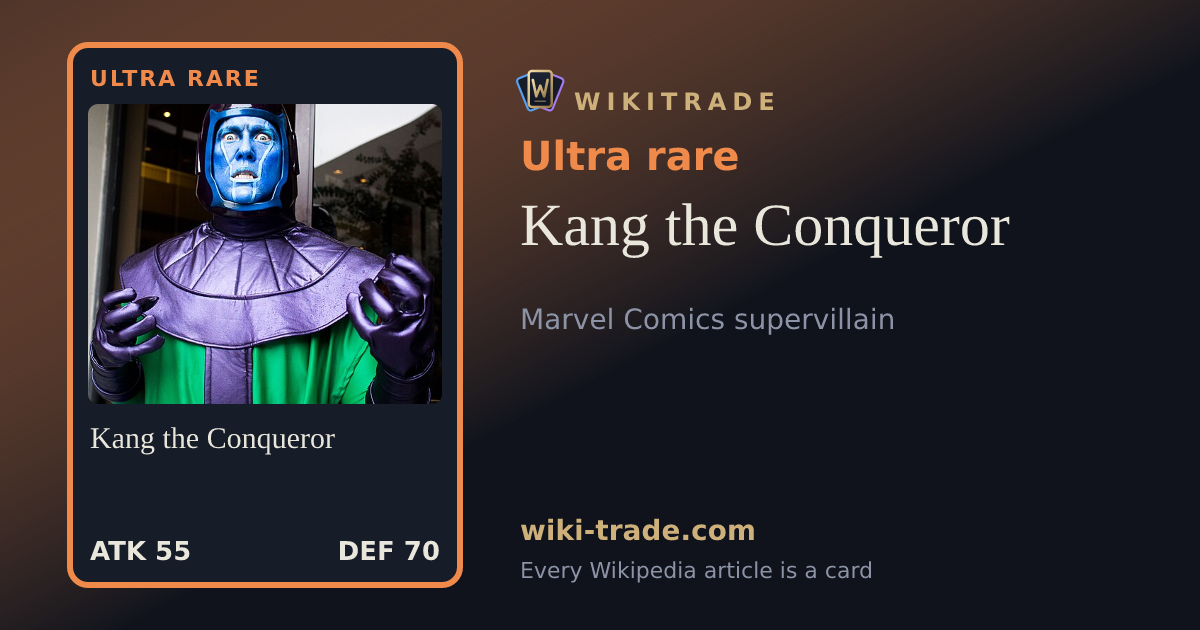 Kang the Conqueror — Ultra rare card