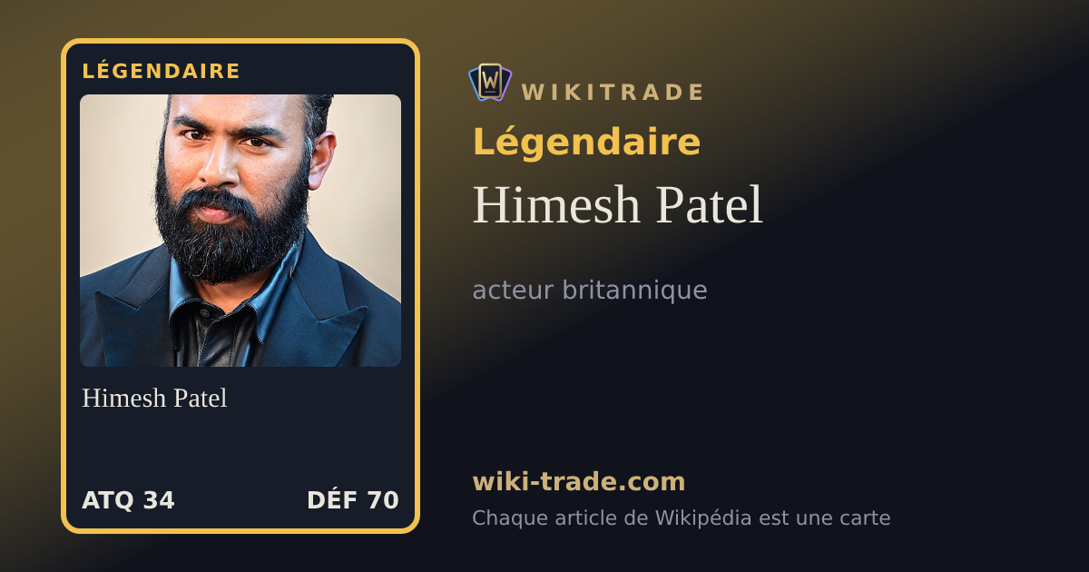 Himesh Patel — carte Légendaire
