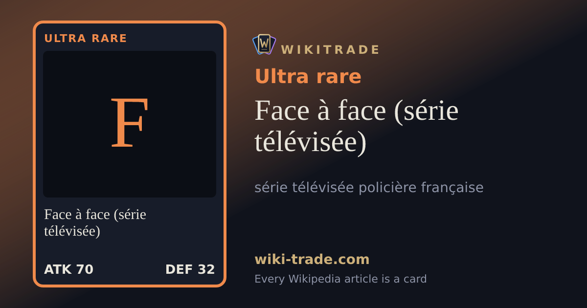 Face à face (série télévisée) — Ultra rare card