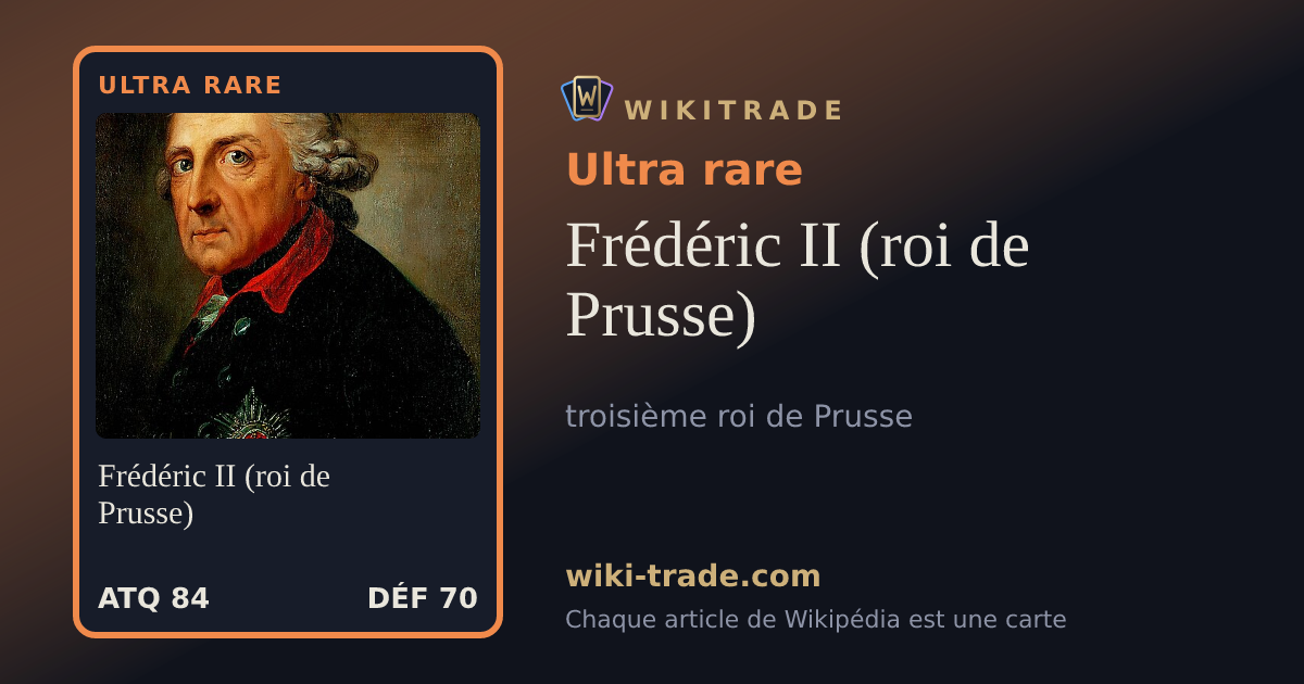 Frédéric II (roi de Prusse) — carte Ultra rare