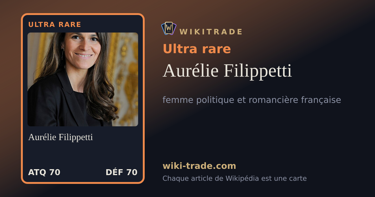 Aurélie Filippetti — carte Ultra rare
