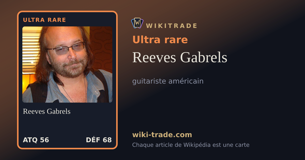 Reeves Gabrels — carte Ultra rare