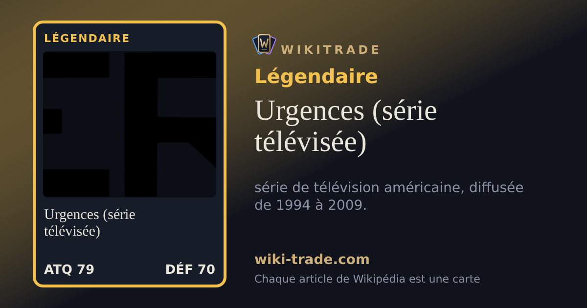 Urgences (série télévisée) — carte Légendaire