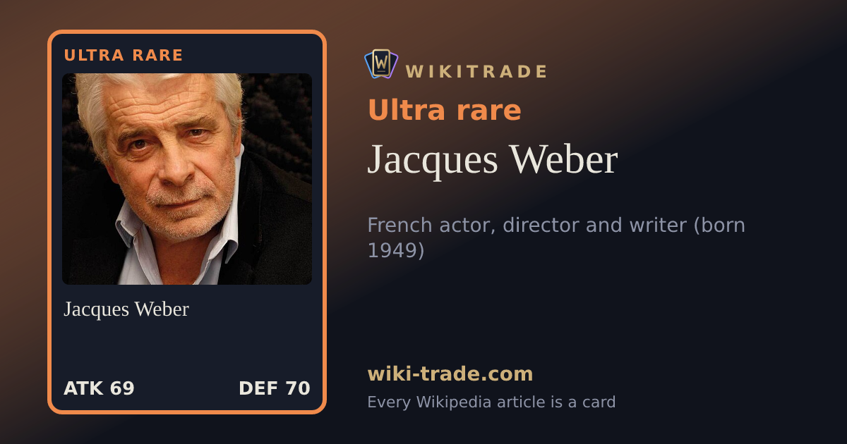 Jacques Weber — Ultra rare card