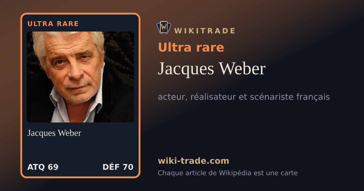 Jacques Weber — carte Ultra rare