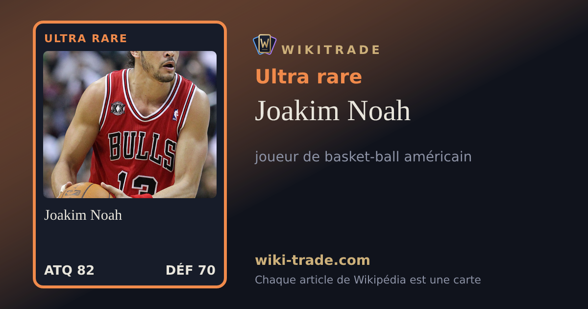 Joakim Noah — carte Ultra rare