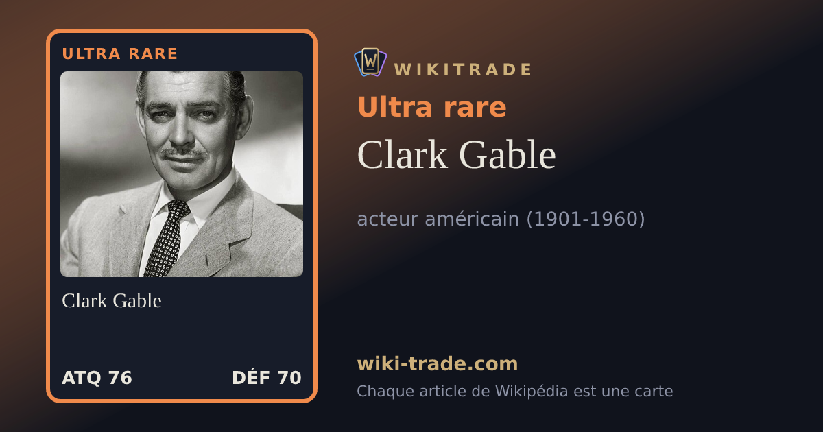 Clark Gable — carte Ultra rare