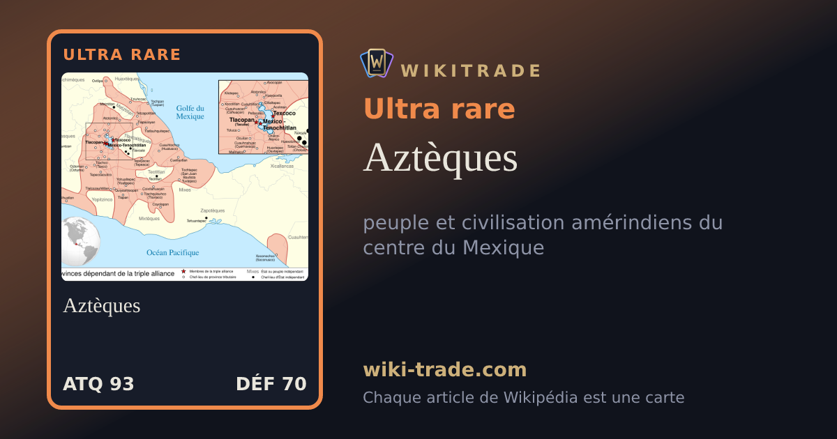 Aztèques — carte Ultra rare