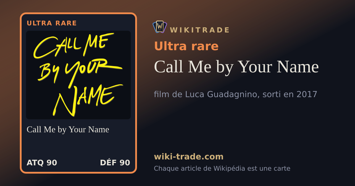 Call Me by Your Name — carte Ultra rare