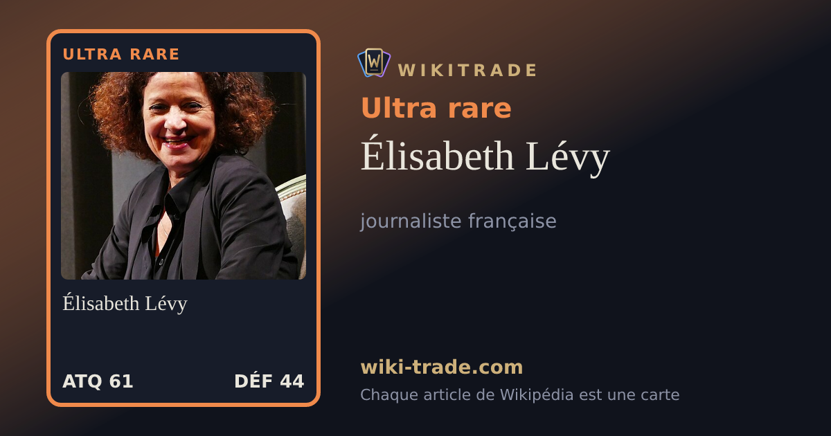 Élisabeth Lévy — carte Ultra rare