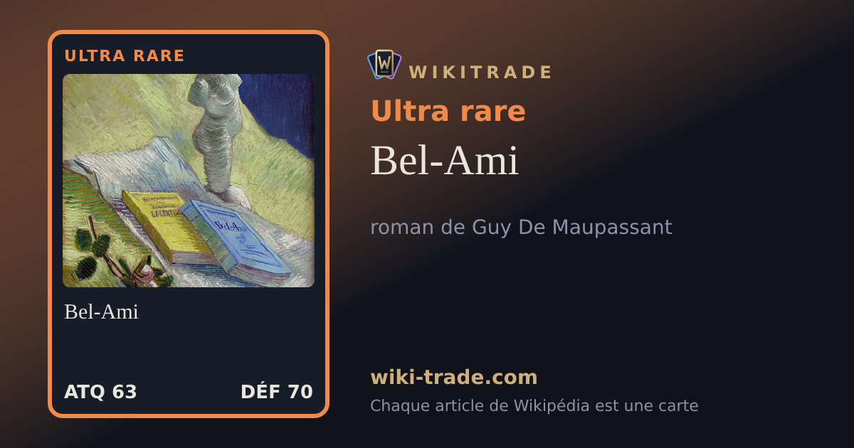 Bel-Ami — carte Ultra rare