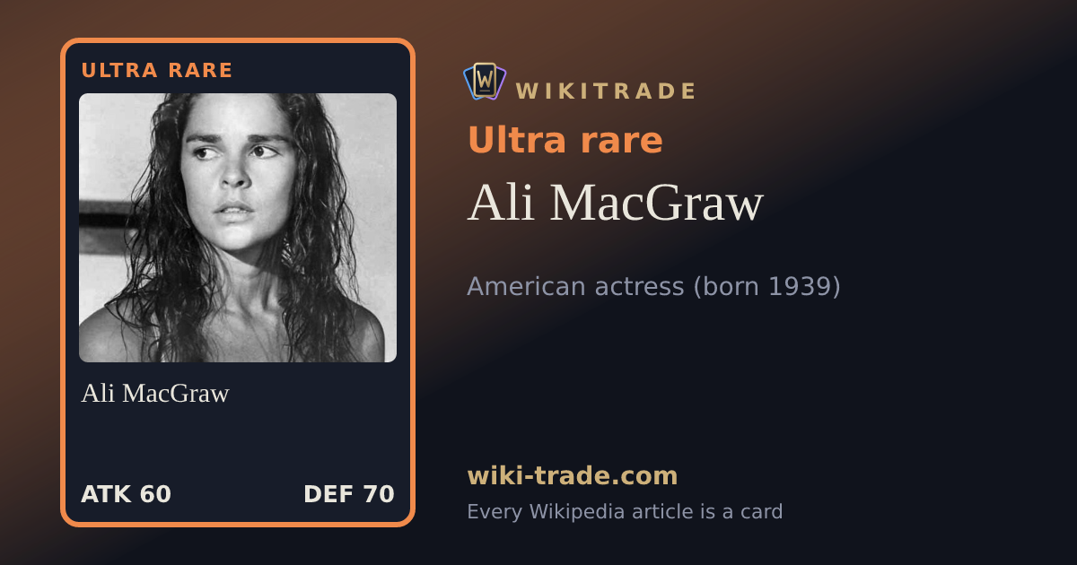 Ali MacGraw — Ultra rare card