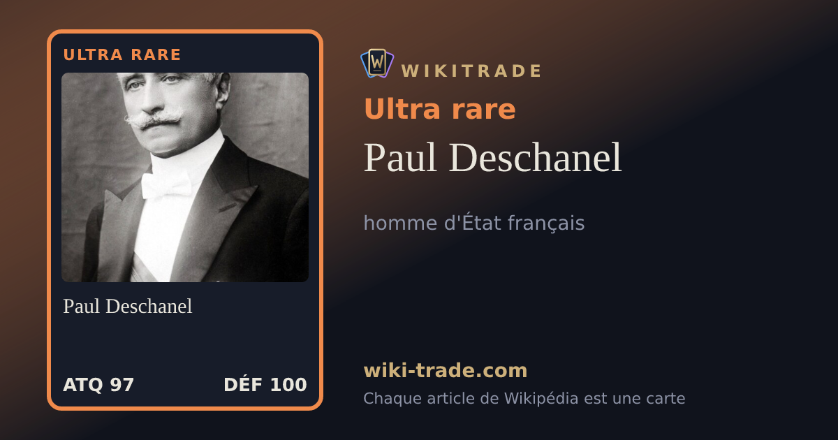 Paul Deschanel — carte Ultra rare