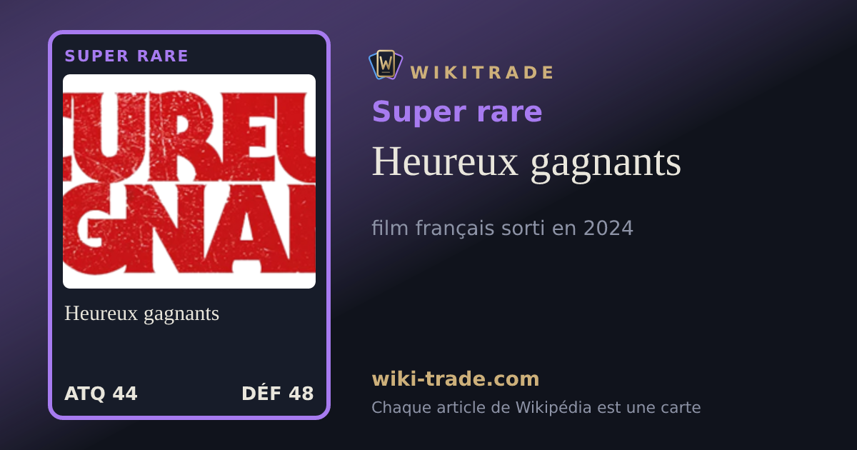 Heureux gagnants — carte Super rare